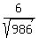 6%2Fsqrt%28986%29