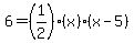 6=%281%2F2%29%28x%29%28x-5%29