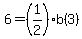 6=%281%2F2%29b%283%29