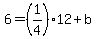6=%281%2F4%2912%2Bb