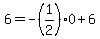 6=+-+%281%2F2%29%2A0+%2B6