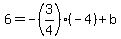 6=-%283%2F4%29%28-4%29%2Bb