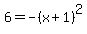 6=-%28x%2B1%29%5E2
