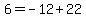 6=-12%2B22