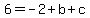 6=-2%2Bb%2Bc