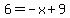 6=-x%2B9
