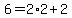 6=2%2A2%2B2