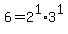 6=2%5E1%2A3%5E1