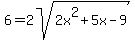 6=2sqrt%282x%5E2%2B5x-9%29