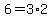 6=3%2A2