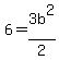 6=3b%5E2%2F2
