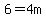 6=4m