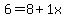 6=8%2B1x