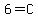 6=C