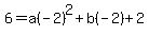 6=a%28-2%29%5E2%2Bb%28-2%29%2B2