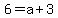 6=a%2B3
