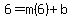 6=m%286%29%2Bb