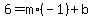 6=m%2A%28-1%29%2Bb