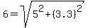 6=sqrt%285%5E2%2B%283.3%29%5E2%29