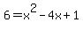 6=x%5E2-4x%2B1