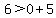 6%3E+0+%2B5