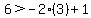 6%3E-2%283%29%2B1