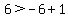6%3E-6%2B1