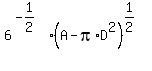 6%5E%28-1%2F2%29%28A-pi%2AD%5E2%29%5E%281%2F2%29