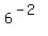 6%5E%28-2%29