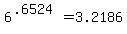 6%5E%28.6524%29+=+3.2186+