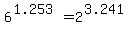 6%5E%281.253%29=2%5E%283.241%29