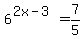 6%5E%282x-3%29=7%2F5