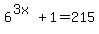 6%5E%283x%29%2B1+=+215