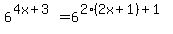 6%5E%284x%2B3%29+=+6%5E%282%282x%2B1%29%2B1%29