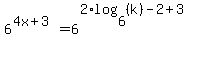 6%5E%284x%2B3%29+=+6%5E%282%2Alog%286%2C%28k%29%29+-+2%2B3%29