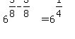 6%5E%285%2F8+-+3%2F8%29+=+6%5E%281%2F4%29