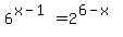 6%5E%28x-1%29+=+2%5E%286-x%29