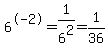 6%5E-2=+1%2F6%5E2+=+1%2F36