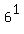 6%5E1