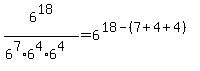 6%5E18%2F%286%5E7%2A6%5E4%2A6%5E4%29=6%5E%2818-%287%2B4%2B4%29%29