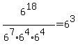 6%5E18%2F%286%5E7%2A6%5E4%2A6%5E4%29=6%5E3