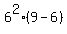 6%5E2%2A%289-6%29