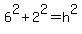 6%5E2%2B2%5E2=h%5E2