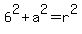6%5E2%2Ba%5E2=r%5E2