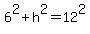 6%5E2%2Bh%5E2=12%5E2
