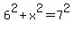 6%5E2%2Bx%5E2=7%5E2