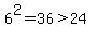 6%5E2=36%3E24