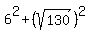 6%5E2+%2B+%28sqrt%28130%29%29%5E2