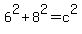 6%5E2+%2B+8%5E2+=+c%5E2