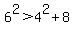 6%5E2+%3E+4%5E2+%2B+8